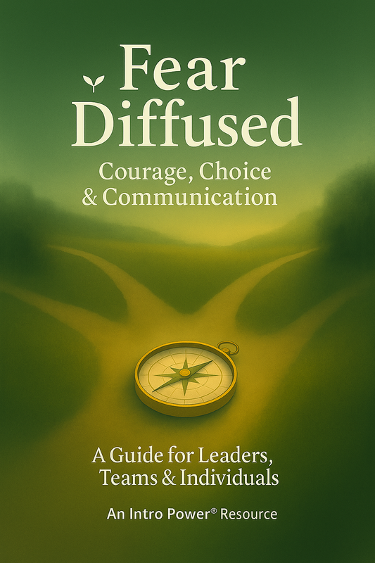 Fear Diffused - Courage, Choice & Communication