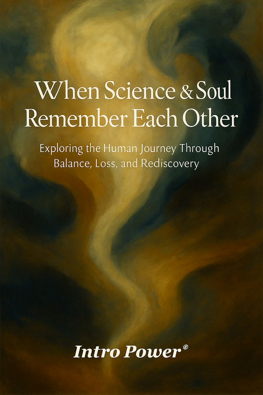When Science & Soul Remember Each Other